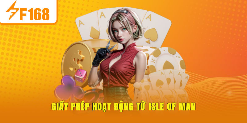 Giấy phép hoạt động từ Isle of Man