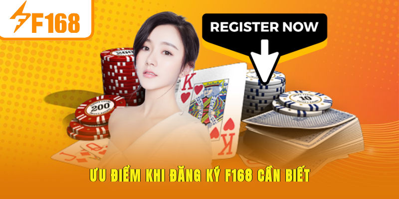 Ưu điểm khi đăng ký F168 cần biết
